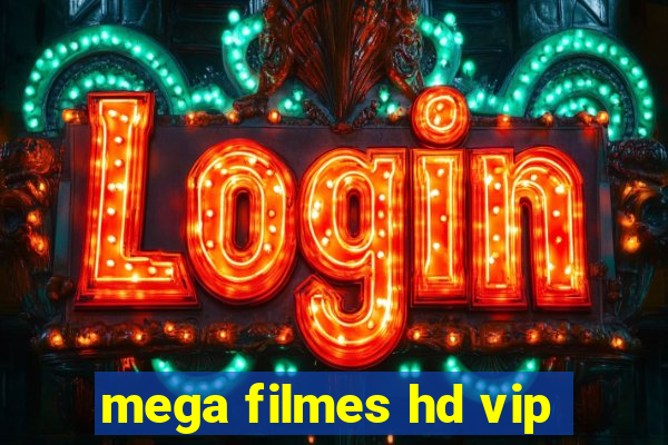 mega filmes hd vip